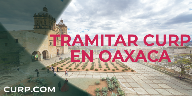 TRAMITAR CURP OAXACA TRAMITAR CURP OAXACA