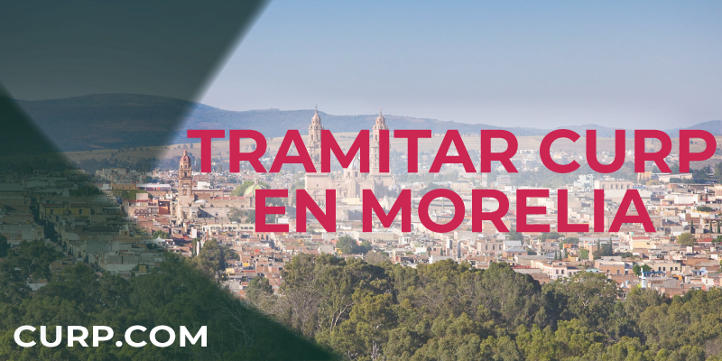 TRAMITAR CURP MORELIA TRAMITAR CURP MORELIA